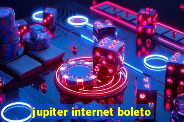 jupiter internet boleto